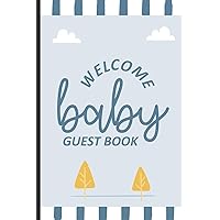 Welcome Baby Guest Book: Guest Registry For Baby Shower, New Parents Journal, Family Well-Wishes, Advice, & Baby Predictions Notebook, Welcoming New Baby