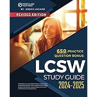 LCSW Study Guide 2024-2025: UPDATED All in One ASWB Clinical Study Guide LCSW Exam Prep for The Licensed Clinical Social Worker Certification. Review Material Plus 650 LCSW Practice Test Questions