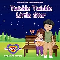 Twinkle Twinkle Little Star (Kathryn the Grape Let's Read Together Series) Twinkle Twinkle Little Star (Kathryn the Grape Let's Read Together Series) Kindle Paperback