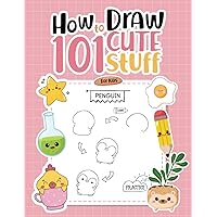 How To Draw Cute Stuff for Kids: Learn to Draw with this step by step guide for Kids