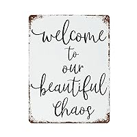 Welcome to Our Beautiful Chaos Metal Sign, Wall Hanging Sign, Vintage Metal Sign,Rustic Farmhouse Signs for Home Bar Coffee Office Garage Décor, 8x12 inches