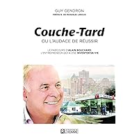 Couche-Tard ou l'audace de réussir Couche-Tard ou l'audace de réussir Kindle Paperback