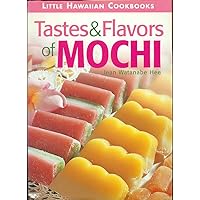 Tastes & Flavors of Mochi Tastes & Flavors of Mochi Hardcover