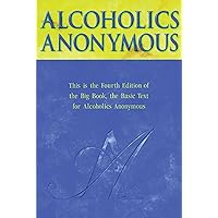 Alcoholics Anonymous Alcoholics Anonymous Hardcover Audible Audiobook Kindle Paperback