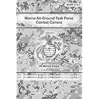 Marine Air-Ground Task Force Combat Camera