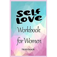 Notebook - The life-changing power of self-love with this workbook for women 94: Self-love_6in x 9in x 114 Pages White Paper Blank Journal with Black Cover Perfect Size