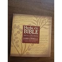 Herbs of the Bible: 2000 Years of Plant Medicine Herbs of the Bible: 2000 Years of Plant Medicine Hardcover
