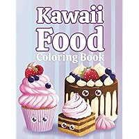 Kawaii Food Coloring Book: 25 divertenti illustrazioni di cibo da colorare in stile Kawaii per bambini e adulti (Italian Edition) Kawaii Food Coloring Book: 25 divertenti illustrazioni di cibo da colorare in stile Kawaii per bambini e adulti (Italian Edition) Paperback