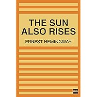 The Sun Also Rises The Sun Also Rises Kindle Hardcover Audible Audiobook Paperback Mass Market Paperback Audio CD Board book
