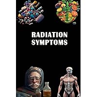 Radiation Symptoms: Recognize Radiation Symptoms - Prioritize Safety and Health During Exposure!