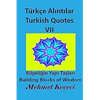 Türkçe Alıntılar VII: Turkish Quotes VII (Turkish Edition) Türkçe Alıntılar VII: Turkish Quotes VII (Turkish Edition) Paperback