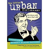 Urban Dictionary: Freshest Street Slang Defined (Volume 3) Urban Dictionary: Freshest Street Slang Defined (Volume 3) Paperback Kindle Hardcover