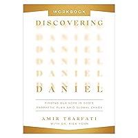 Discovering Daniel Workbook: Finding Our Hope in God’s Prophetic Plan Amid Global Chaos Discovering Daniel Workbook: Finding Our Hope in God’s Prophetic Plan Amid Global Chaos Paperback Kindle