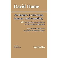 An Enquiry Concerning Human Understanding: with Hume's Abstract of A Treatise of Human Nature and A Letter from a Gentleman to His Friend in Edinburgh (Hackett Classics) An Enquiry Concerning Human Understanding: with Hume's Abstract of A Treatise of Human Nature and A Letter from a Gentleman to His Friend in Edinburgh (Hackett Classics) Paperback Kindle Audible Audiobook Hardcover