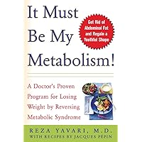 It Must Be My Metabolism It Must Be My Metabolism Paperback