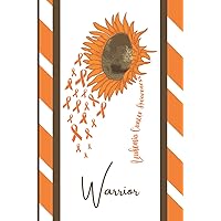 Leukemia Cancer Awareness Warrior: A Journal or Notebook for all those thoughts or management of treatments and symptoms.