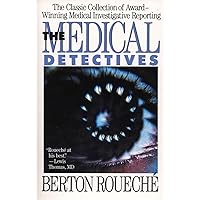 The Medical Detectives: The Classic Collection of Award-Winning Medical Investigative Reporting (Truman Talley) The Medical Detectives: The Classic Collection of Award-Winning Medical Investigative Reporting (Truman Talley) Paperback Hardcover