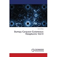 Bumpy Carpace–Cutaneous Neoplasms Vol-II