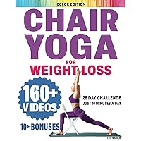 Chair Yoga for Seniors Over 60: Chair Yoga for Weight Loss and Fit. Sitting Exercises for Seniors: Men, Women, Beginners. 28 Day Chart of Chair ... Part 2, and Chair Yoga. Highly rated books.) Chair Yoga for Seniors Over 60: Chair Yoga for Weight Loss and Fit. Sitting Exercises for Seniors: Men, Women, Beginners. 28 Day Chart of Chair ... Part 2, and Chair Yoga. Highly rated books.) Paperback Kindle Edition Hardcover