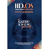HD.OS : Human Design Oracle System: The Gates to Know Yourself - Inner Guidebook HD.OS : Human Design Oracle System: The Gates to Know Yourself - Inner Guidebook Paperback Kindle