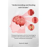 “Understanding and Dealing with Stroke