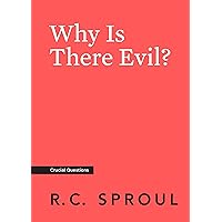 Why Is There Evil? (Crucial Questions) Why Is There Evil? (Crucial Questions) Kindle Paperback