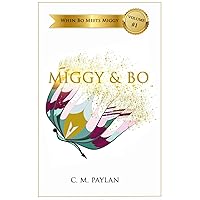 Miggy & Bo: Volume 1 Miggy & Bo: Volume 1 Paperback Hardcover