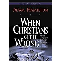 When Christians Get It Wrong (Revised) When Christians Get It Wrong (Revised) Paperback Kindle