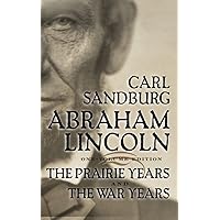 Abraham Lincoln: The Prairie Years and The War Years Abraham Lincoln: The Prairie Years and The War Years Audio CD Audible Audiobook Kindle Paperback MP3 CD Hardcover Mass Market Paperback