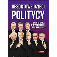 Resortowe dzieci Politycy (Polish Edition) Resortowe dzieci Politycy (Polish Edition) Paperback