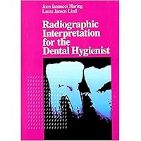 Radiographic Interpretation for the Dental Hygienist Radiographic Interpretation for the Dental Hygienist Paperback