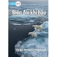 Climate Change - Biến đổi khí hậu (Vietnamese Edition)