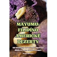 Mayumu: Filipíno Americké Dezerty (Czech Edition)