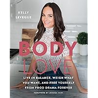 Body Love: Live in Balance, Weigh What You Want, and Free Yourself from Food Drama Forever (The Body Love Series) Body Love: Live in Balance, Weigh What You Want, and Free Yourself from Food Drama Forever (The Body Love Series) Hardcover Audible Audiobook Kindle Spiral-bound MP3 CD