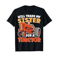 Will Trade Sister For Tractor Funny Sibling Tractor Farming T-Shirt