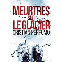 Meurtres sur le glacier (Laura Badía, criminologue) (French Edition) Meurtres sur le glacier (Laura Badía, criminologue) (French Edition) Paperback Kindle
