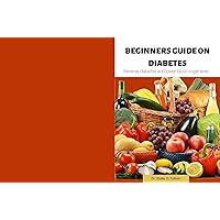 Beginner's guide on diabetes