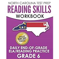 NORTH CAROLINA TEST PREP Reading Skills Workbook Daily End-of-Grade ELA/Reading Practice Grade 6: Preparation for the EOG English Language Arts/Reading Tests