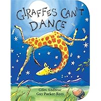 Giraffes Can't Dance (Board Book) [Board book] Giraffes Can't Dance (Board Book) [Board book] Board book Hardcover Paperback