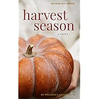 Harvest Season: a novel (Book 2) (Growing Season Series) Harvest Season: a novel (Book 2) (Growing Season Series) Kindle Paperback Hardcover