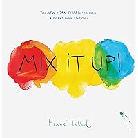 Mix It Up!: Board Book Edition (Herve Tullet) Mix It Up!: Board Book Edition (Herve Tullet) Board book Hardcover