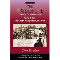 The Tree of Life, Book Three: The Cattle Cars Are Waiting, 1942–1944 (Library of World Fiction) The Tree of Life, Book Three: The Cattle Cars Are Waiting, 1942–1944 (Library of World Fiction) Paperback