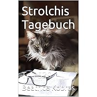 Strolchis Tagebuch - Teil 539 (German Edition) Strolchis Tagebuch - Teil 539 (German Edition) Kindle