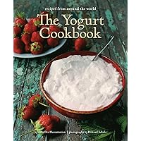 The Yogurt Cookbook: Recipes from Around the World The Yogurt Cookbook: Recipes from Around the World Hardcover Kindle Paperback