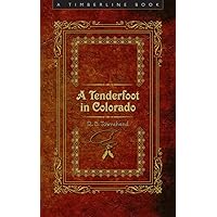 A Tenderfoot in Colorado (Timberline Books) A Tenderfoot in Colorado (Timberline Books) Kindle Hardcover Paperback