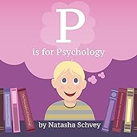 P is for Psychology P is for Psychology Hardcover Kindle Paperback