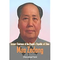 Mao Zedong: Former Chairman of the People's Republic of China Mao Zedong: Former Chairman of the People's Republic of China Kindle