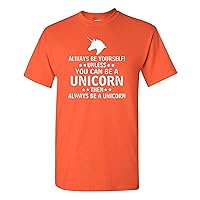 Always Be Yourself Unless You Can Be A Unicorn Funny Adult T-Shirt Tee