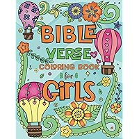 Bible Verse Coloring Book for Girls: 50 Beautiful Designs to Color With Inspirational Scripture Quotes for Kids and Teens Bible Verse Coloring Book for Girls: 50 Beautiful Designs to Color With Inspirational Scripture Quotes for Kids and Teens Paperback
