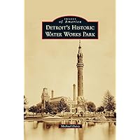 Detroit's Historic Water Works Park Detroit's Historic Water Works Park Hardcover Paperback Ring-bound